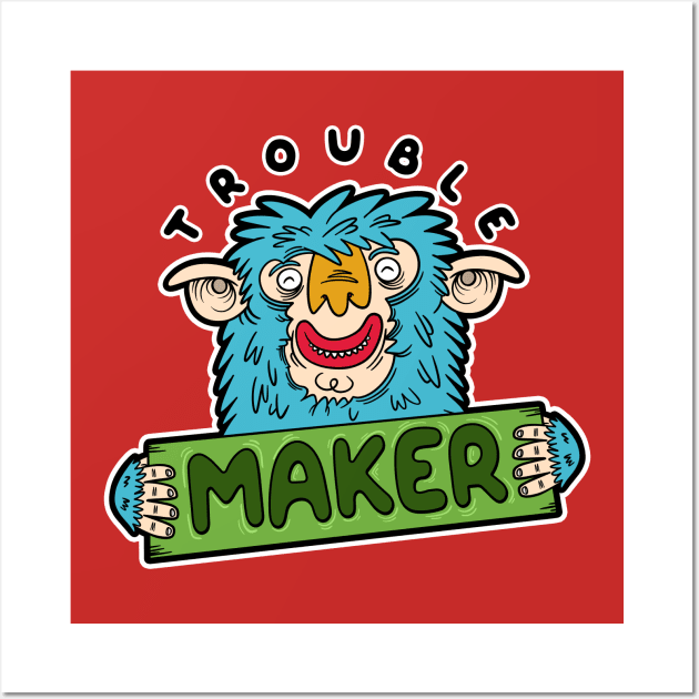 Trouble Maker Wall Art by Monster Doodle